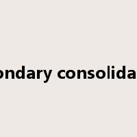 secondary consolidation是什么意思