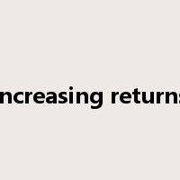 increasing returns是什么意思