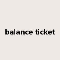 balance ticket是什么意思