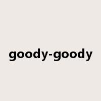 goody-goody是什么意思