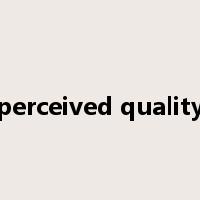 perceived quality是什么意思