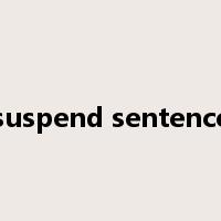 suspend sentence是什么意思