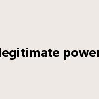 legitimate power是什么意思