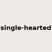 single-hearted是什么意思