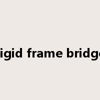 rigid frame bridge是什么意思