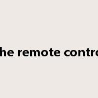 The remote control是什么意思