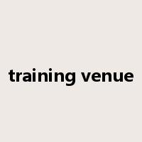 training venue是什么意思