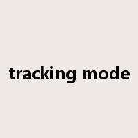 tracking mode是什么意思