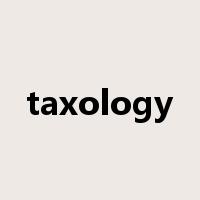 taxology是什么意思