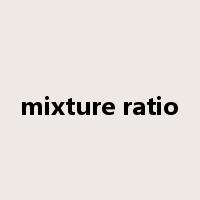 mixture ratio是什么意思