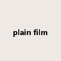 plain film是什么意思