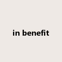 in benefit是什么意思