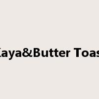 Kaya&Butter Toast是什么意思