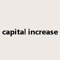 capital increase是什么意思