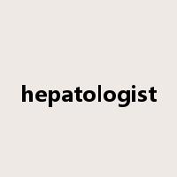 hepatologist是什么意思