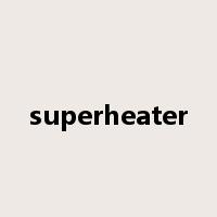 superheater是什么意思