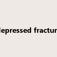 depressed fracture是什么意思