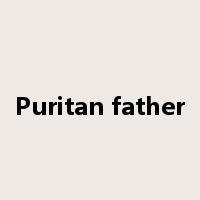 Puritan father是什么意思