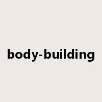 body-building是什么意思
