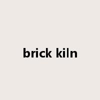 brick kiln是什么意思