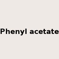 Phenyl acetate是什么意思