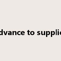advance to supplier是什么意思