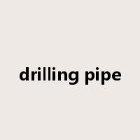 drilling pipe是什么意思
