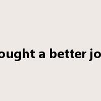 sought a better job是什么意思