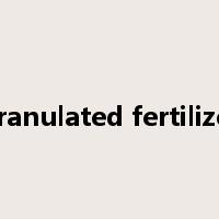 granulated fertilizer是什么意思