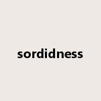 sordidness是什么意思