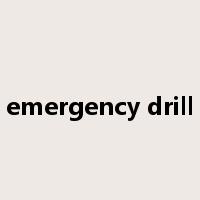 emergency drill是什么意思