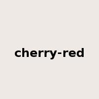 cherry-red是什么意思