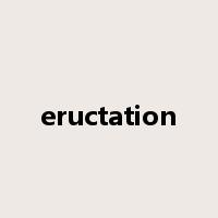 eructation是什么意思