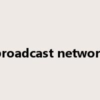 broadcast network是什么意思