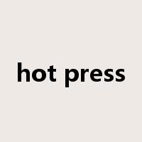 hot press是什么意思