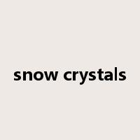snow crystals是什么意思