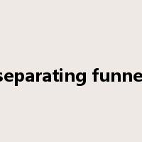 separating funnel是什么意思