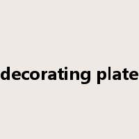 decorating plate是什么意思