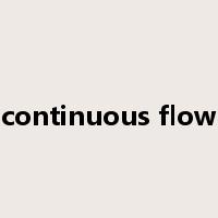 continuous flow是什么意思