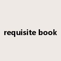 requisite book是什么意思