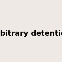 arbitrary detention是什么意思