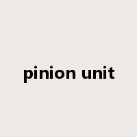 pinion unit是什么意思