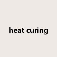 heat curing是什么意思