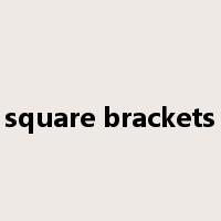 square brackets是什么意思