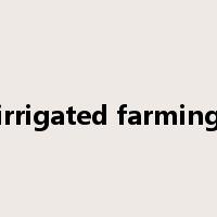 irrigated farming是什么意思