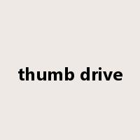 thumb drive是什么意思
