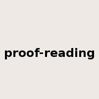 proof-reading是什么意思