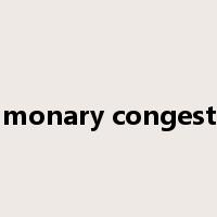 pulmonary congestion是什么意思