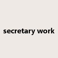 secretary work是什么意思