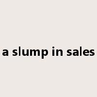 a slump in sales是什么意思